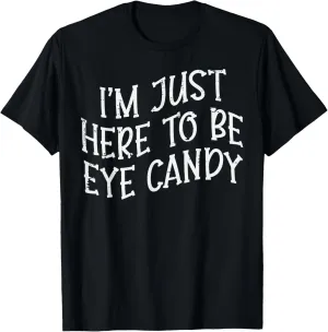 Gym Here To Be Candy Funny Fitness Workout Eye Women Men T-Shirt