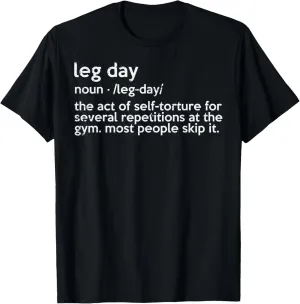 Gym Leg Day Definition Workout Fitness Exercise Men Women T-Shirt