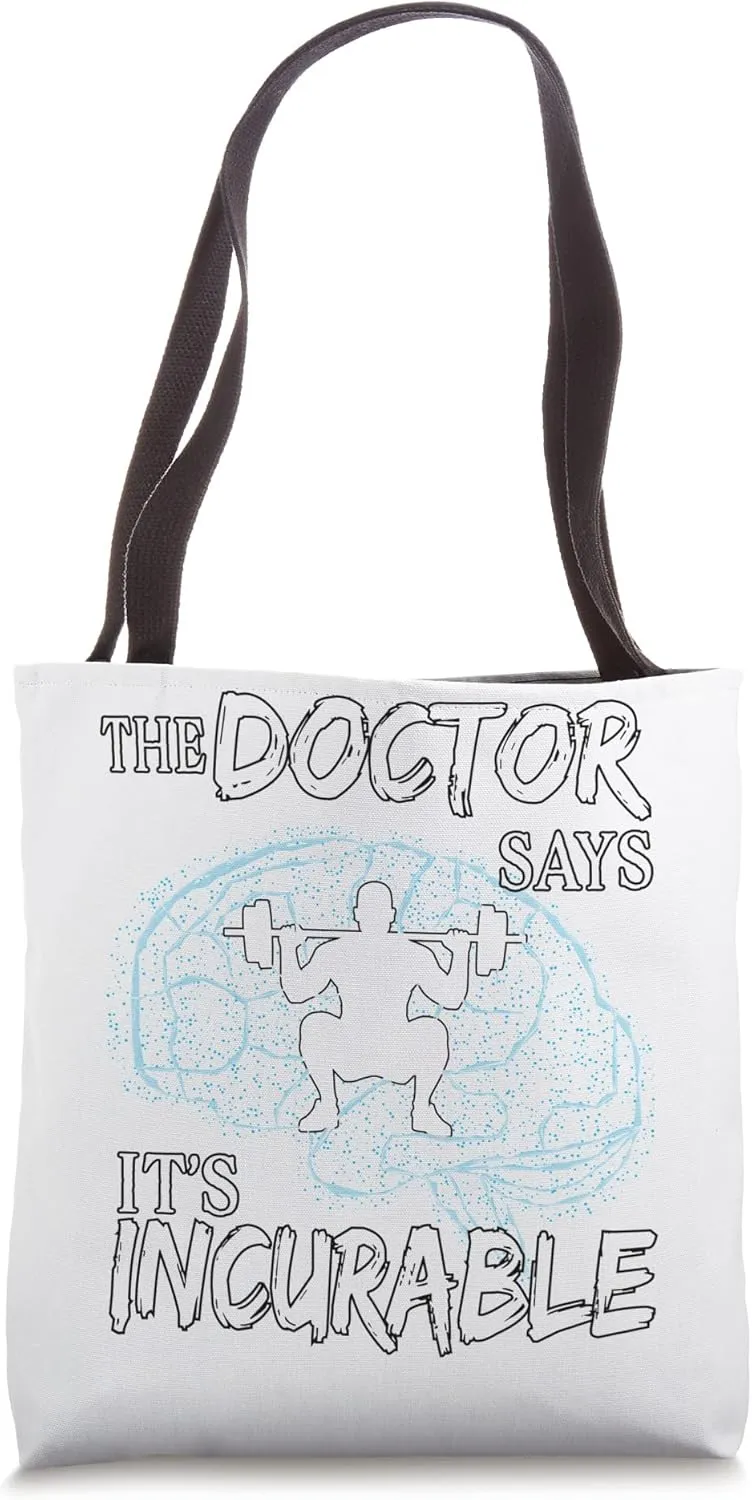 Squats Brain the doctor says it's Incurable Tote Bag